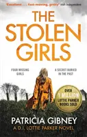 Ukradnuté dievčatá - Úplne strhujúci thriller so zvratom, ktorý neuvidíte (detektívka Lottie Parkerová, kniha 2) - Stolen Girls - A totally gripping thriller with a twist you won't see coming (Detective Lottie Parker, Book 2)
