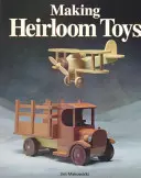 Výroba dedičných hračiek - Making Heirloom Toys
