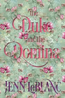 The Duke and The Domina: Warrick: The Ruination of Grayson Danforth