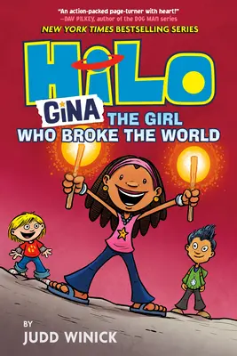 Hilo Book 7: Gina - Dievča, ktoré rozbilo svet - Hilo Book 7: Gina---The Girl Who Broke the World