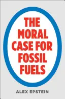 Morálny prípad fosílnych palív - The Moral Case for Fossil Fuels