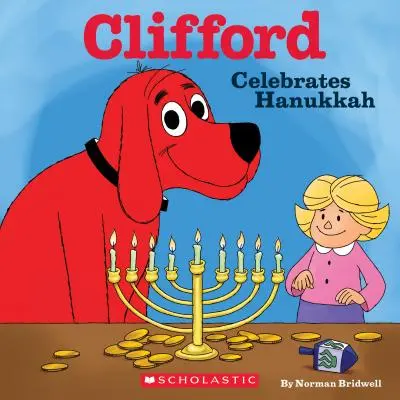 Clifford oslavuje Chanuku (Classic Storybook) - Clifford Celebrates Hanukkah (Classic Storybook)