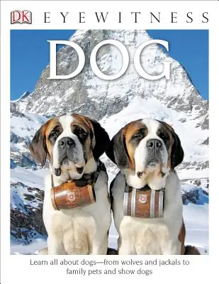 DK Eyewitness Books: Psík: Knihy: Všetko o psoch: od vlkov a šakalov po rodinných miláčikov a výstavných psov - DK Eyewitness Books: Dog: Learn All about Dogs from Wolves and Jackals to Family Pets and Show Dogs