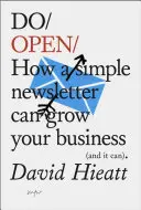 Do Open: Ako môže jednoduchý e-mailový newsletter zmeniť vaše podnikanie - Do Open: How a Simple Email Newsletter Can Transform Your Business