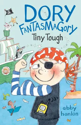 Dory Fantasmagory: Drobček Tvrďas - Dory Fantasmagory: Tiny Tough