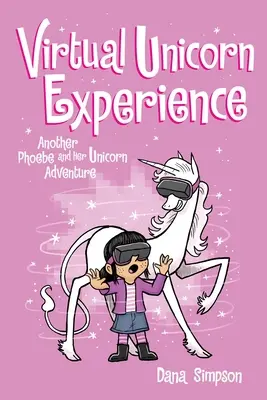 Virtuálne jednorožce, 12: Ďalšie dobrodružstvo Phoebe a jej jednorožca - Virtual Unicorn Experience, 12: Another Phoebe and Her Unicorn Adventure