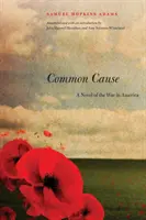 Spoločná vec: A Novel of the War in America (Román o vojne v Amerike) - Common Cause: A Novel of the War in America