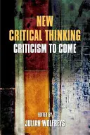 Nové kritické myslenie: Kritika, ktorá príde - New Critical Thinking: Criticism to Come