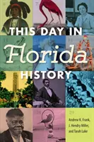 Tento deň v dejinách Floridy - This Day in Florida History