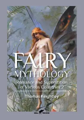 Rozprávková mytológia 2: Romantika a povery rôznych krajín - Fairy Mythology 2: Romance and Superstition of Various Countries