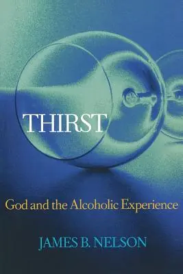 Žízeň: Boh a skúsenosť alkoholika - Thirst: God and the Alcoholic Experience