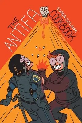 Kuchárska kniha supervojaka Antifa - The Antifa Super-Soldier Cookbook