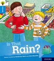 Oxford Reading Tree Explore with Biff, Chip and Kipper (Preskúmajte s Biffom, Chipom a Kipperom): Oxford Level 3: Is That Rain? - Oxford Reading Tree Explore with Biff, Chip and Kipper: Oxford Level 3: Is That Rain?