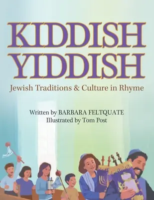 Kiddish Yiddish: Jidiš: židovské tradície a kultúra v rýmoch - Kiddish Yiddish: Jewish Traditions & Culture in Rhyme