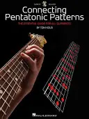 Spájanie pentatonických vzorov: Základná príručka pre všetkých gitaristov [s CD (audio)] - Connecting Pentatonic Patterns: The Essential Guide for All Guitarists [With CD (Audio)]