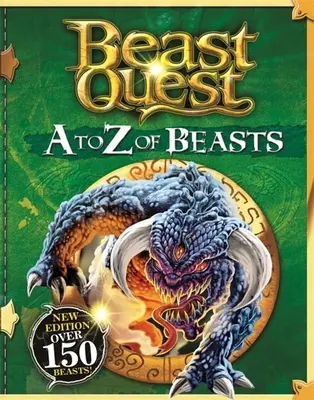 Beast Quest: A to Z of Beasts: Nové vydanie: Viac ako 150 šeliem - Beast Quest: A to Z of Beasts: New Edition Over 150 Beasts