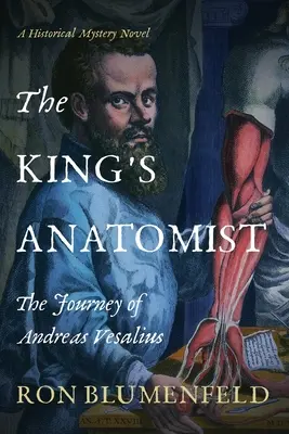 Kráľovský anatóm: Cesta Andreasa Vesalia - The King's Anatomist: The Journey of Andreas Vesalius