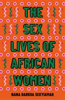 Sexuálne životy afrických žien - Sex Lives of African Women