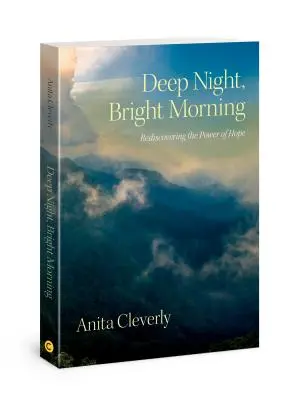 Hlboká noc, jasné ráno: Znovuobjavenie sily nádeje - Deep Night, Bright Morning: Rediscovering the Power of Hope