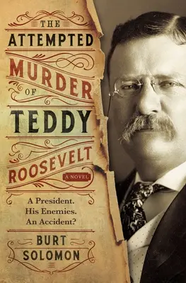 Pokus o vraždu Teddyho Roosevelta - The Attempted Murder of Teddy Roosevelt