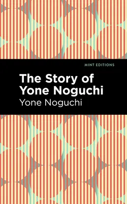 Príbeh Yone Noguchiho - The Story of Yone Noguchi