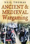 Staroveké a stredoveké vojnové hry - Ancient and Medieval Wargaming