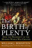 Zrodenie hojnosti: Ako vznikla prosperita modernej práce - The Birth of Plenty: How the Prosperity of the Modern Work Was Created