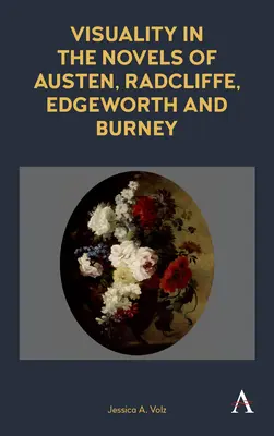 Vizuálnosť v románoch Austenovej, Radcliffovej, Edgeworthovej a Burneyovej - Visuality in the Novels of Austen, Radcliffe, Edgeworth and Burney