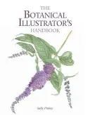 Príručka botanického ilustrátora - The Botanical Illustrator's Handbook