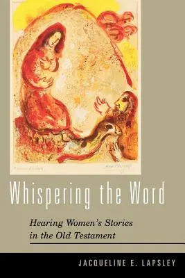 Šepkanie slova: Počúvanie ženských príbehov v Starom zákone - Whispering the Word: Hearing Women's Stories in the Old Testament