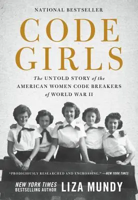 Code Girls: Nevypovedaný príbeh amerických lúštiteliek kódov počas druhej svetovej vojny - Code Girls: The Untold Story of the American Women Code Breakers of World War II