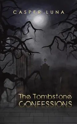 Vyznania z náhrobného kameňa - The Tombstone Confessions