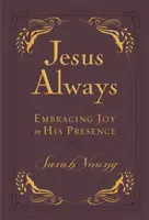 Ježiš vždy malý Deluxe: Prijímanie radosti v Jeho prítomnosti - Jesus Always Small Deluxe: Embracing Joy in His Presence
