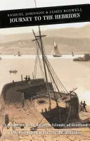 Cesta na Hebridy: Cesta na západné ostrovy Škótska a denník z cesty na Hebridy - Journey to the Hebrides: A Journey to the Western Islands of Scotland & the Journal of a Tour to the Hebrides