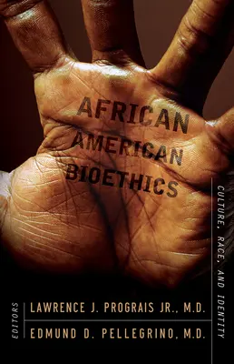 Afroamerická bioetika: Kultúra, rasa a identita - African American Bioethics: Culture, Race, and Identity