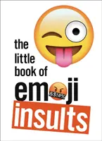 Malá kniha urážok Emoji - The Little Book of Emoji Insults
