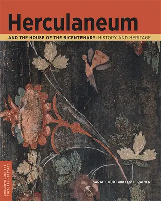 Herculaneum a dom dvojstého výročia: História a dedičstvo - Herculaneum and the House of the Bicentenary: History and Heritage