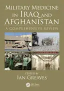 Vojenská medicína v Iraku a Afganistane: Komplexný prehľad - Military Medicine in Iraq and Afghanistan: A Comprehensive Review
