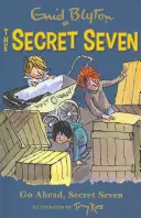 Tajná sedmička: Tajná sedmička - kniha 5 - Secret Seven: Go Ahead, Secret Seven - Book 5