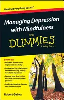 Zvládanie depresie pomocou mindfulness pre hlupákov - Managing Depression with Mindfulness for Dummies