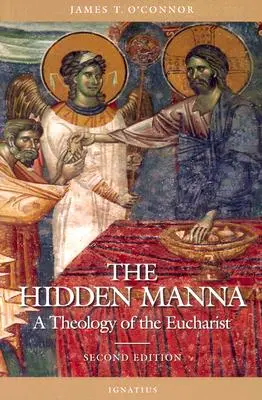 Skrytá manna: Teológia eucharistie - The Hidden Manna: A Theology of the Eucharist