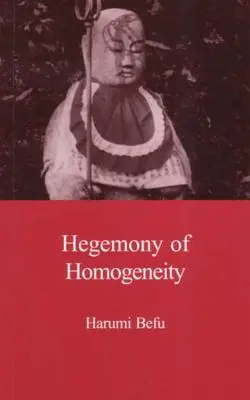 Hegemónia homogenity: Antropologická analýza Nihonjinronu - Hegemony of Homogeneity: An Anthropological Analysis of Nihonjinron