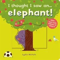 Myslel som, že som videl... slona! - I thought I saw an... elephant!