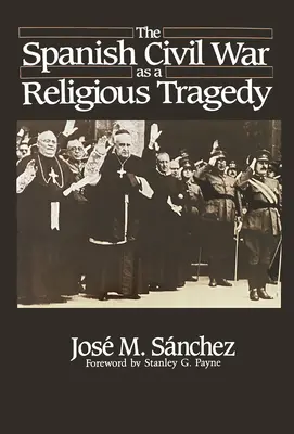 Španielska občianska vojna ako náboženská tragédia - The Spanish Civil War as a Religious Tragedy