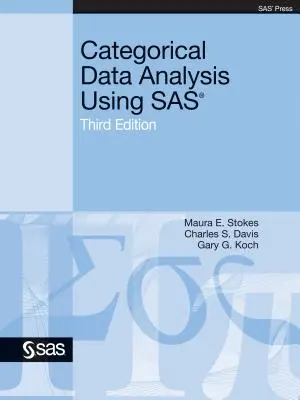 Analýza kategorických údajov pomocou SAS, tretie vydanie - Categorical Data Analysis Using SAS, Third Edition
