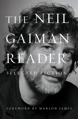 Čítanka Neila Gaimana: Vybraná beletria - The Neil Gaiman Reader: Selected Fiction