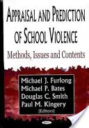 Hodnotenie a predikcia násilia v školách - metódy, problémy a obsah - Appraisal & Prediction of School Violence - Methods, Issues & Contents
