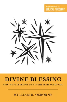 Božie požehnanie a plnosť života v Božej prítomnosti - Divine Blessing and the Fullness of Life in the Presence of God