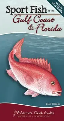 Športové ryby pobrežia Mexického zálivu a Floridy: Športové ryby na pobreží Floridy a zálivu. - Sport Fish of the Gulf Coast & Florida: Your Way to Easily Identify Sport Fish