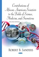 Prínos afroamerických vedcov v oblasti vedy, medicíny a vynálezov - Contributions of African American Scientists to the Fields of Science, Medicine, & Inventions